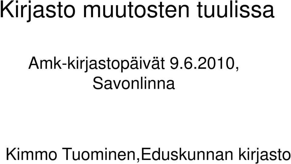 kirjastopäivät 9.6.