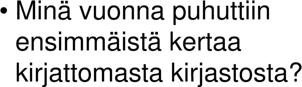 ensimmäistä
