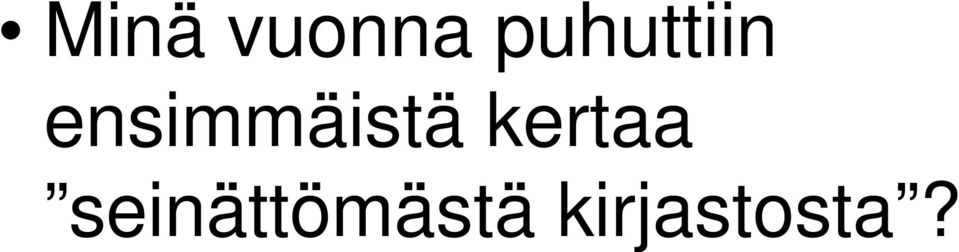 ensimmäistä