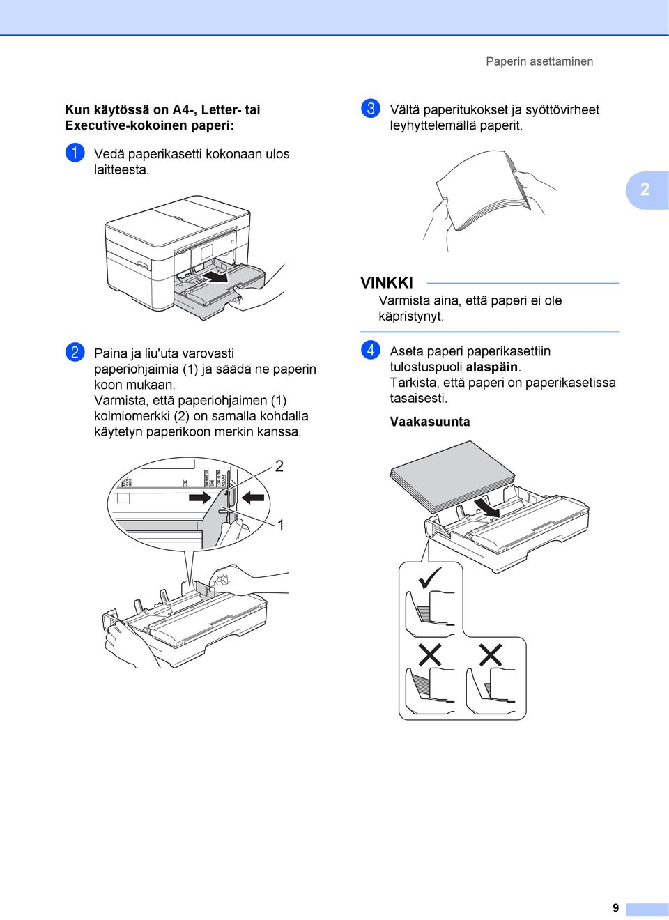 b Paina ja liu'uta varovasti paperiohjaimia () ja säädä ne paperin koon mukaan.