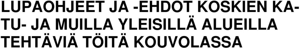 MUILLA YLEISILLÄ