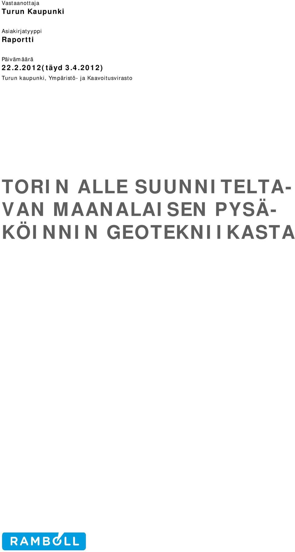 2012) Turun kaupunki, Ympäristö- ja