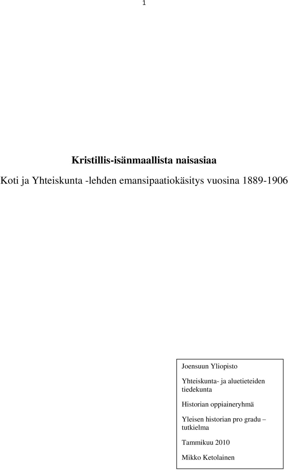 Yliopisto Yhteiskunta- ja aluetieteiden tiedekunta Historian