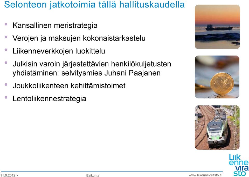 Julkisin varoin järjestettävien henkilökuljetusten yhdistäminen: