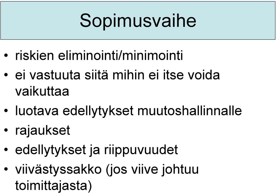 edellytykset muutoshallinnalle rajaukset edellytykset