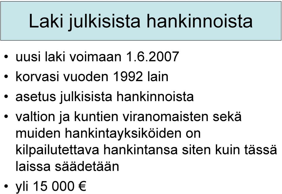 valtion ja kuntien viranomaisten sekä muiden