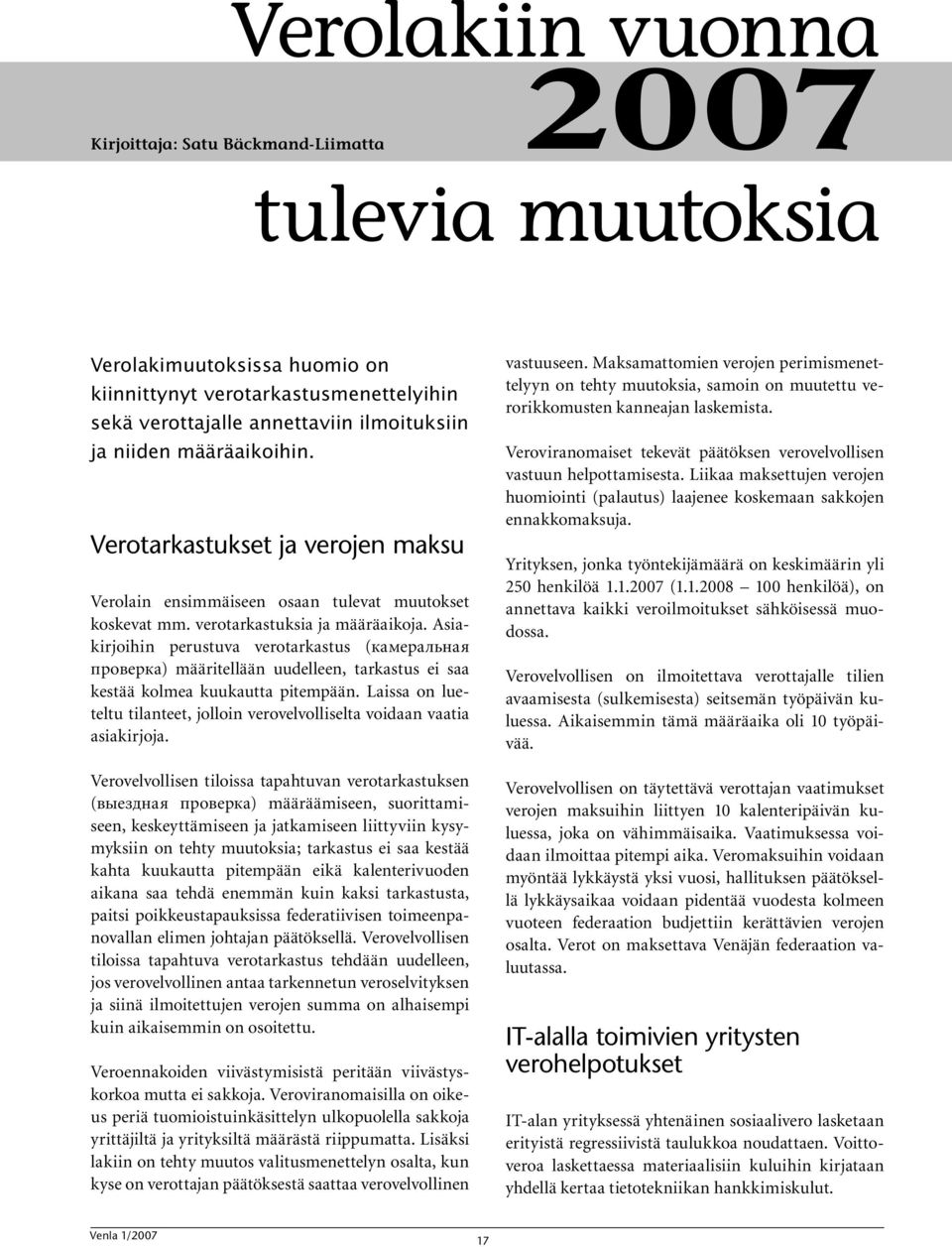 Asiakirjoihin perustuva verotarkastus (камеральная проверка) määritellään uudelleen, tarkastus ei saa kestää kolmea kuukautta pitempään.