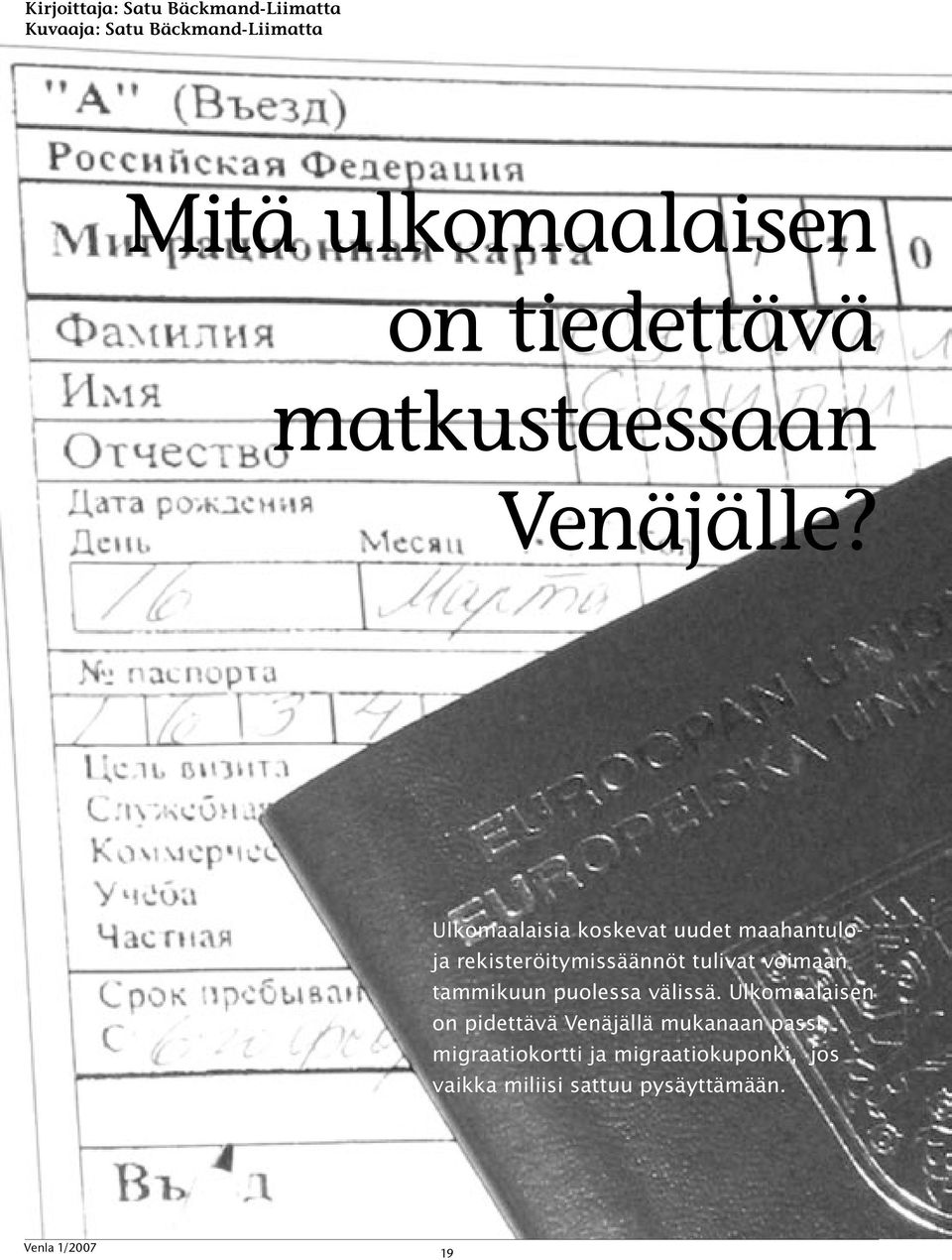 Ulkomaalaisia koskevat uudet maahantuloja rekisteröitymissäännöt tulivat voimaan tammikuun