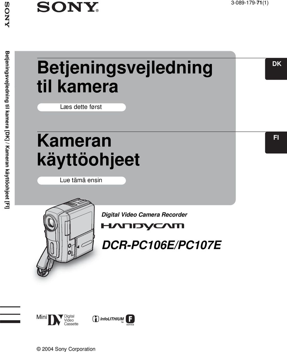 Læs dette først Kameran käyttöohjeet Lue tämä ensin Digital