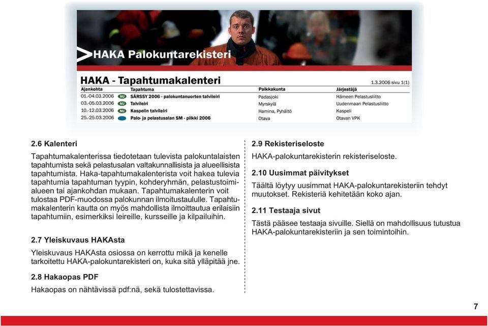 Tapahtumakalenterin voit tulostaa PDF-muodossa palokunnan ilmoitustaululle.