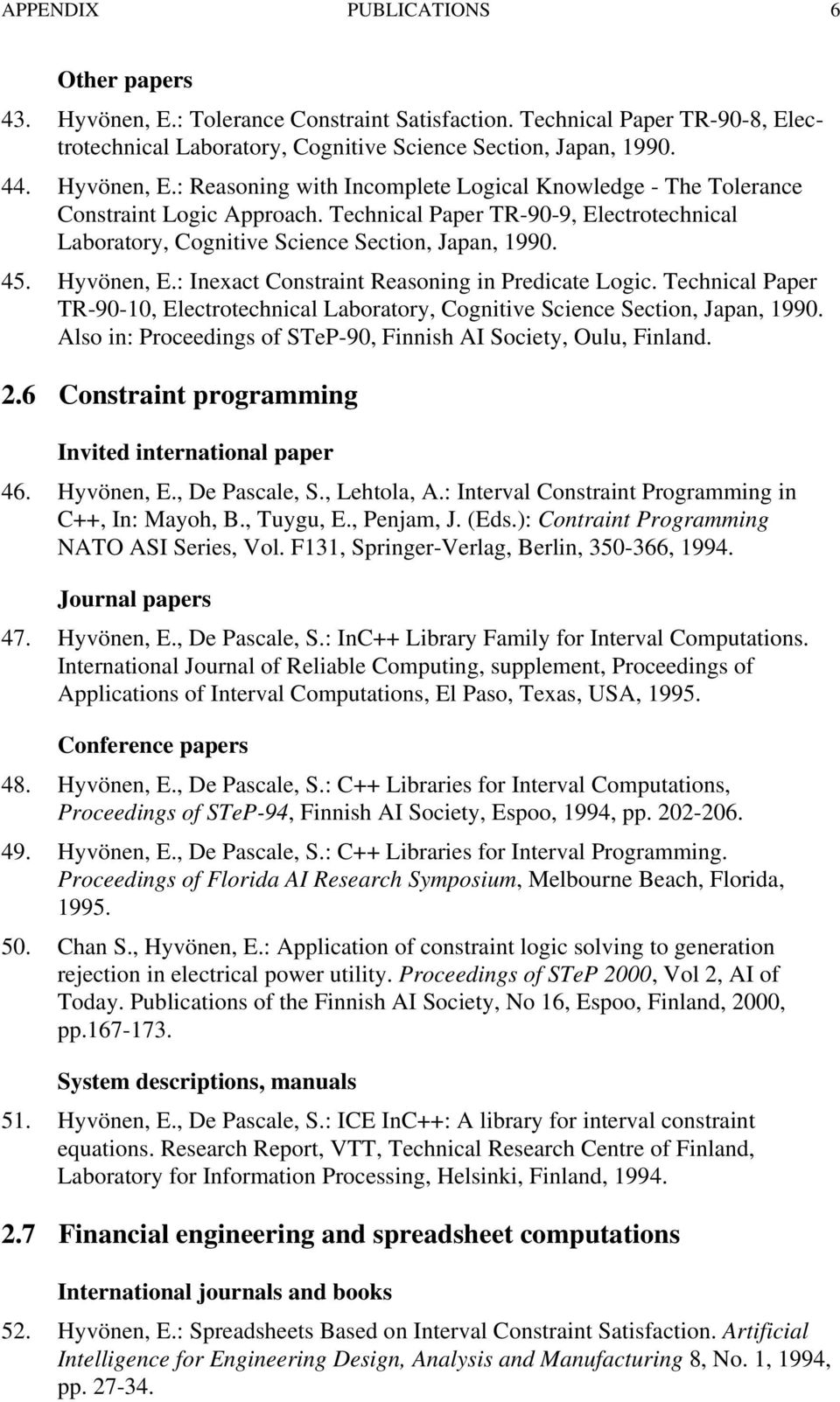 Technical Paper TR-90-10, Electrotechnical Laboratory, Cognitive Science Section, Japan, 1990. Also in: Proceedings of STeP-90, Finnish AI Society, Oulu, Finland. 2.