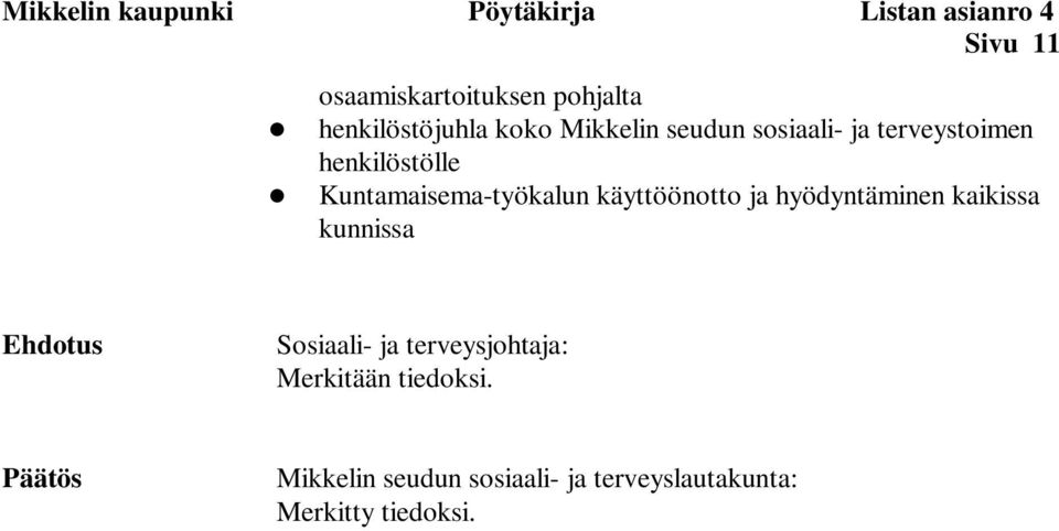 Kuntamaisema-työkalun käyttöönotto ja hyödyntäminen kaikissa kunnissa Ehdotus Sosiaali- ja