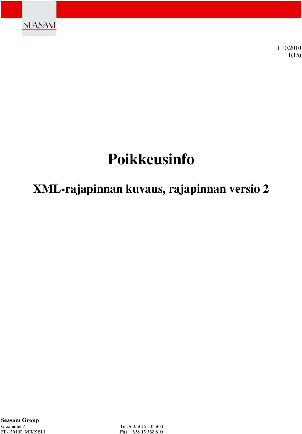 versio 2 Seasam Group Graanintie 7 Tel.