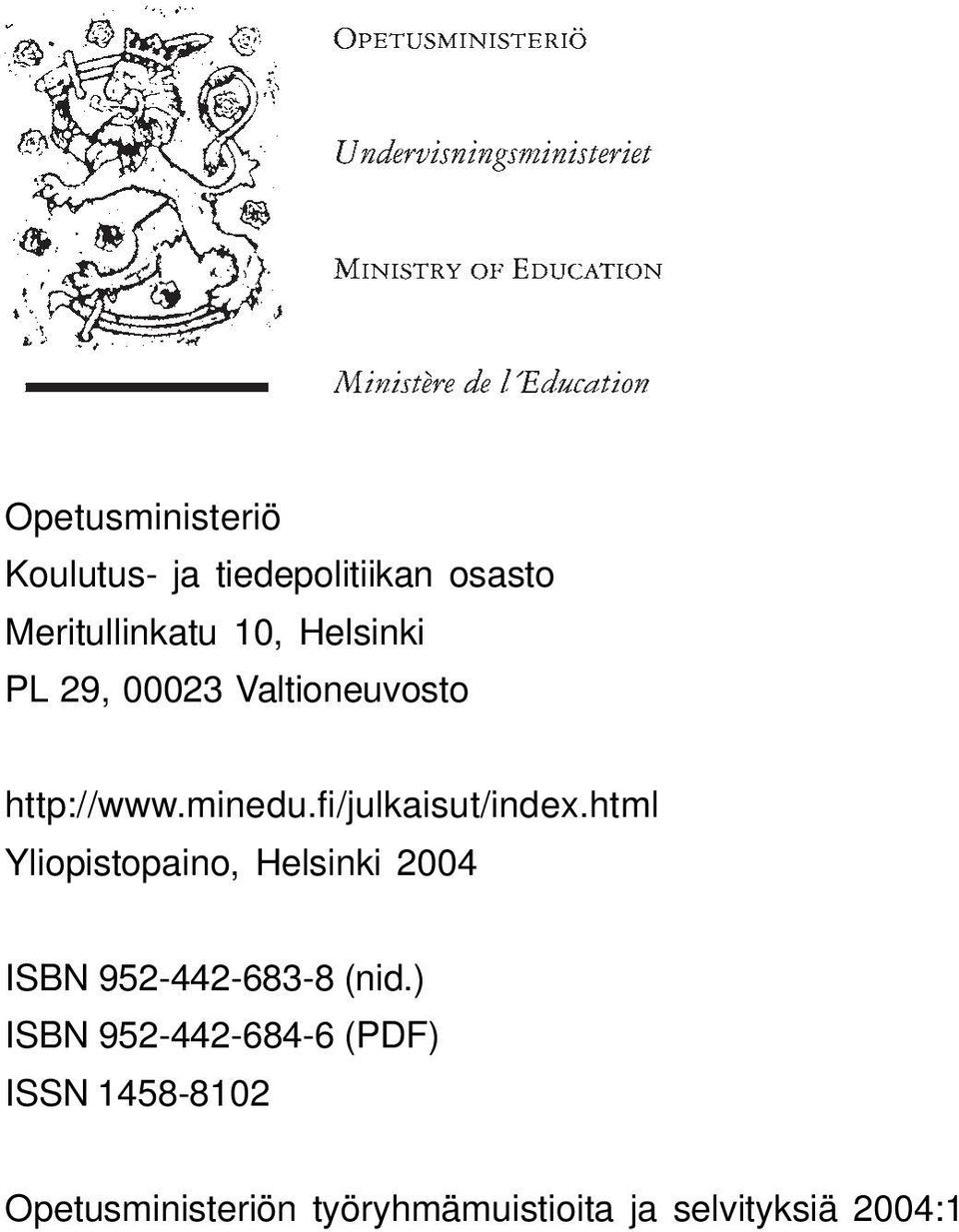 html Yliopistopaino, Helsinki 2004 ISBN 952-442-683-8 (nid.