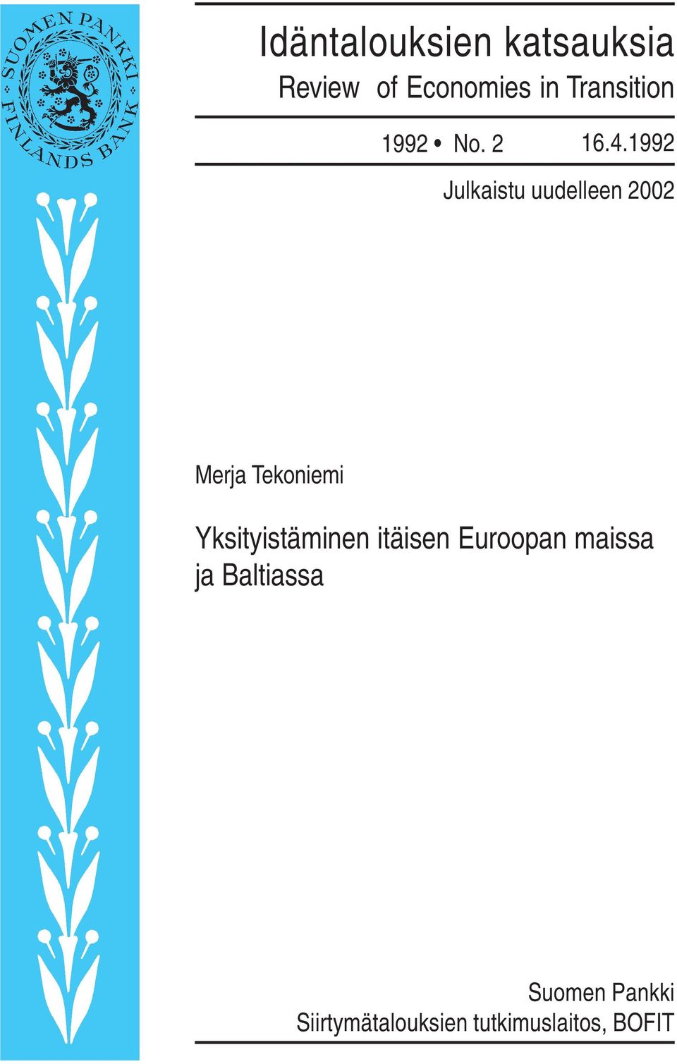 1992 Julkaistu uudelleen 2002 Merja Tekoniemi