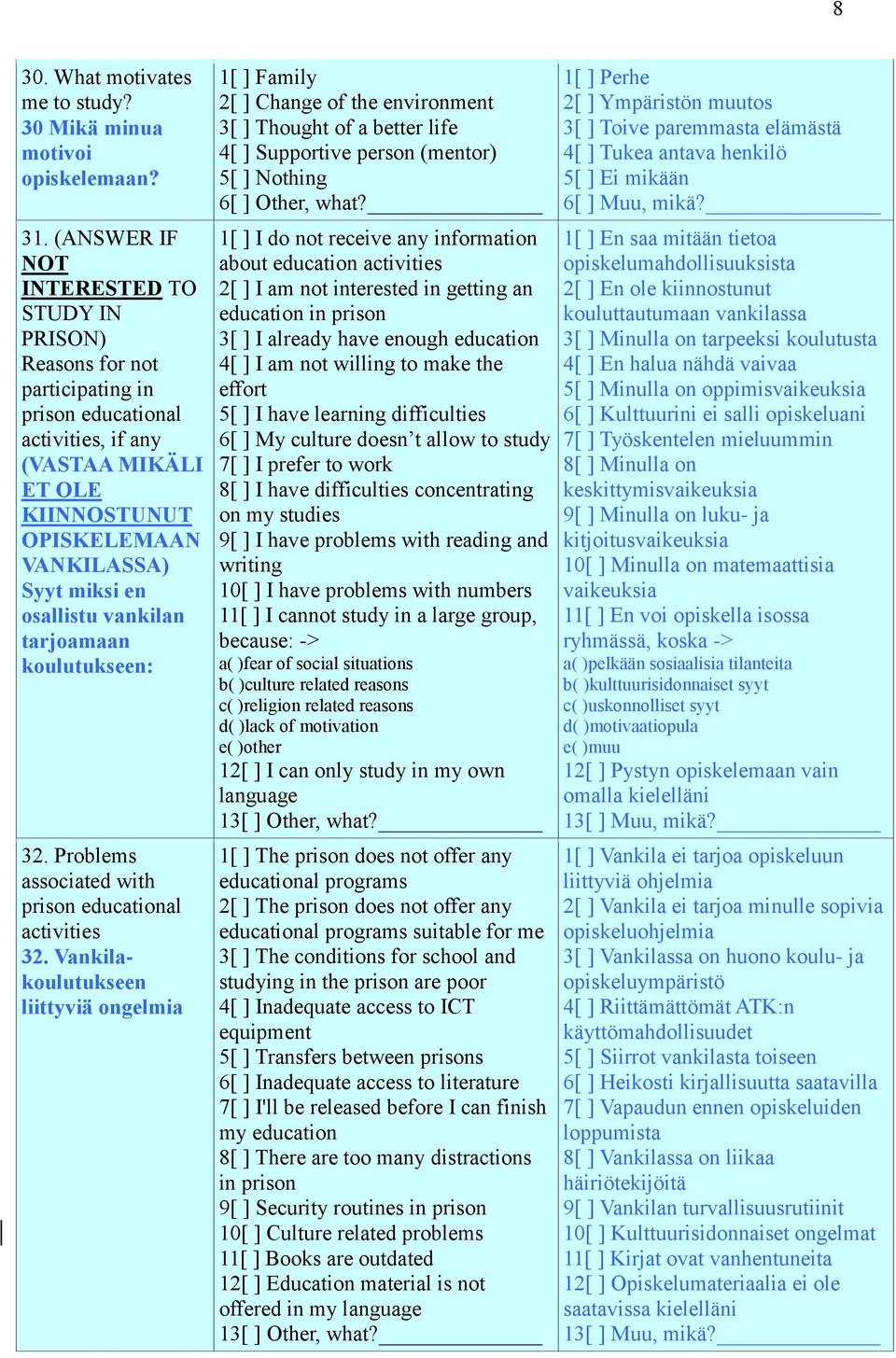 osallistu vankilan tarjoamaan koulutukseen: 32. Problems associated with prison educational activities 32.