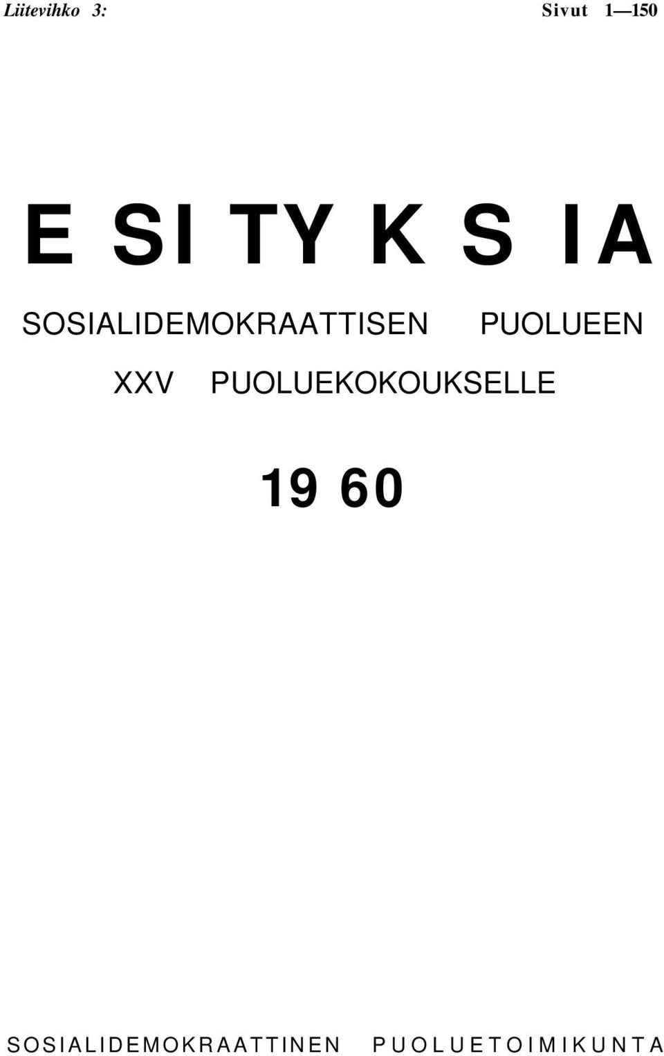 PUOLUEEN XXV PUOLUEKOKOUKSELLE 19