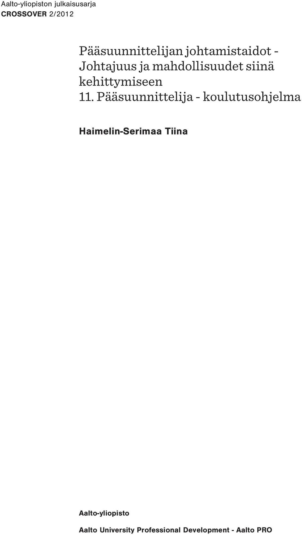 11. Pääsuunnittelija - koulutusohjelma Haimelin-Serimaa Tiina
