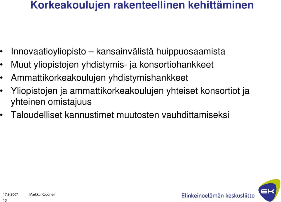 Ammattikorkeakoulujen yhdistymishankkeet Yliopistojen ja ammattikorkeakoulujen