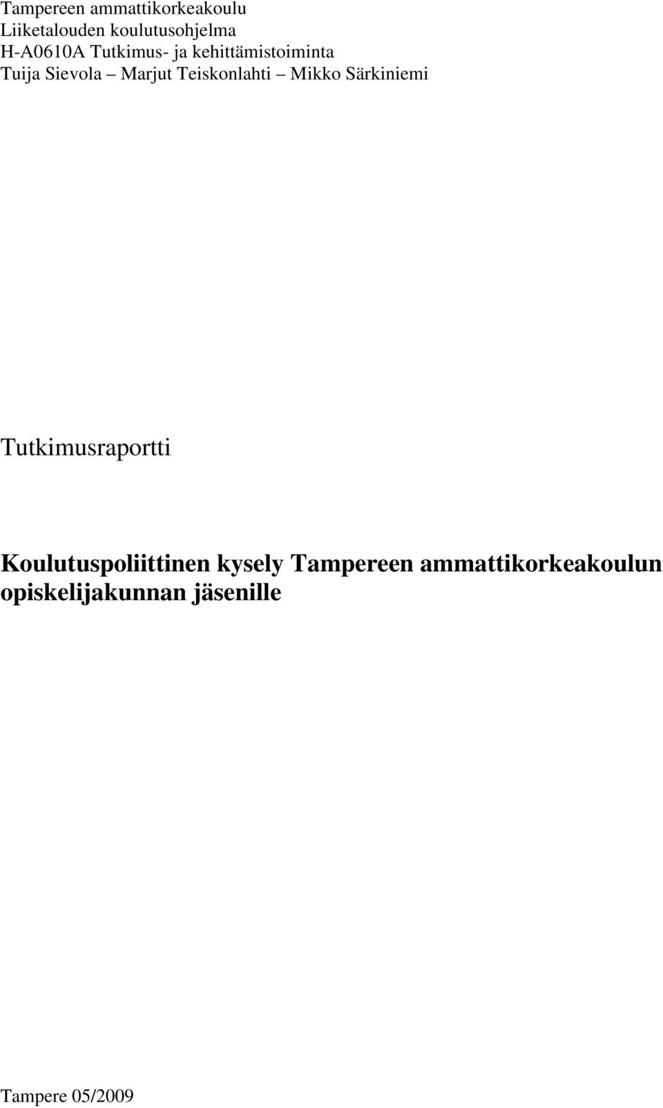 Teiskonlahti Mikko Särkiniemi Tutkimusraportti Koulutuspoliittinen