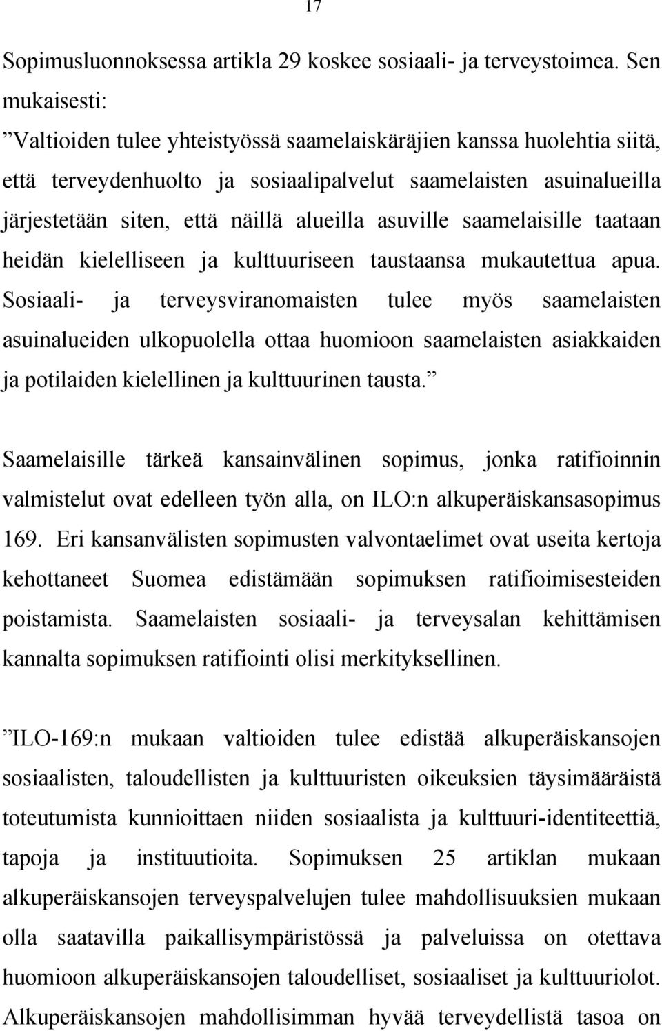 asuville saamelaisille taataan heidän kielelliseen ja kulttuuriseen taustaansa mukautettua apua.