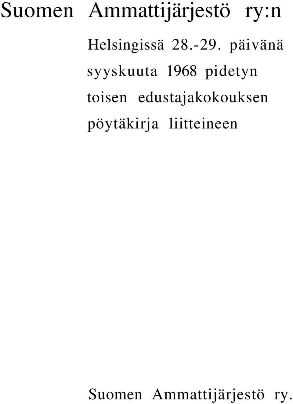 päivänä syyskuuta 1968 pidetyn toisen