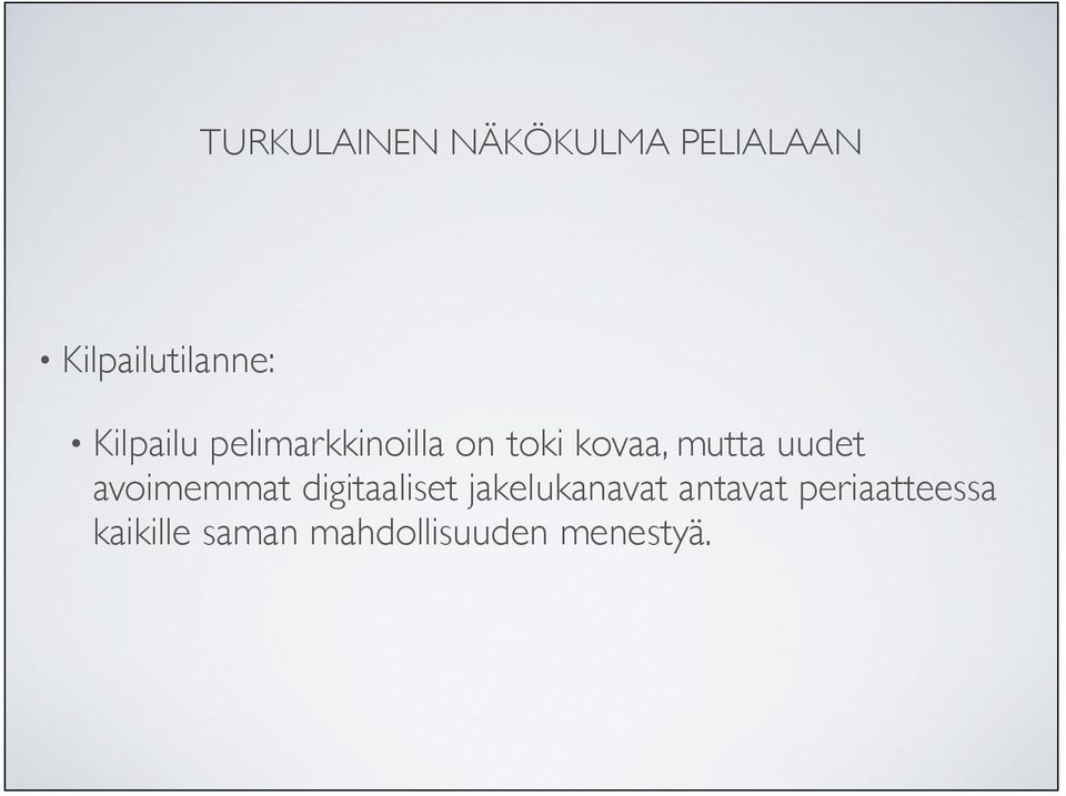 digitaaliset jakelukanavat antavat
