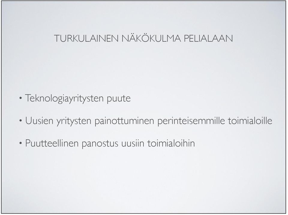 perinteisemmille toimialoille