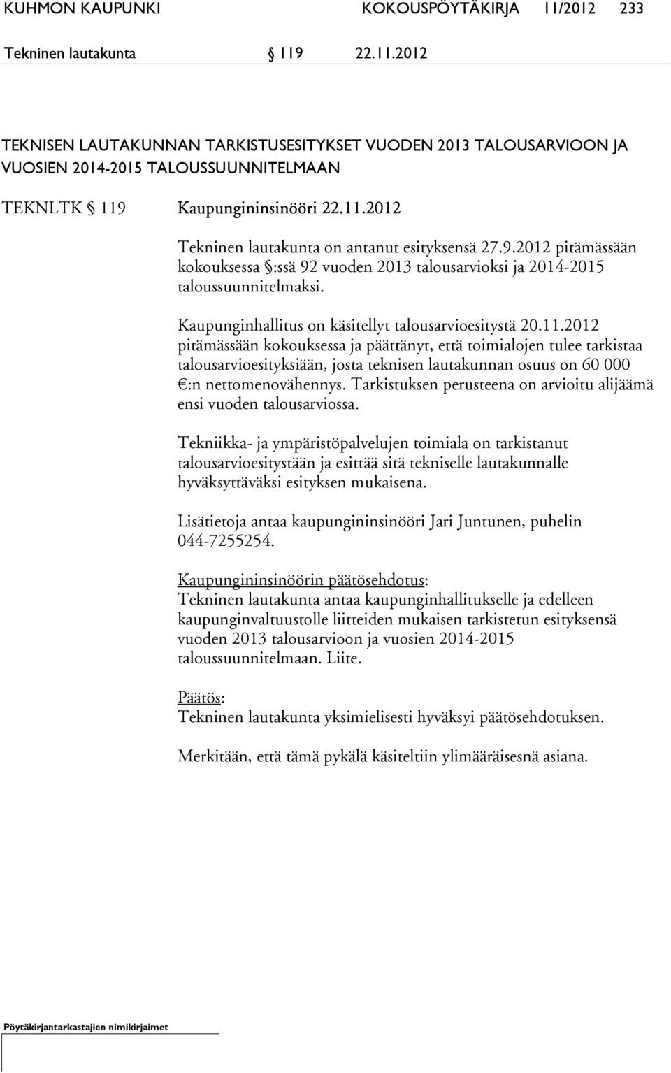 Kaupunginhallitus on käsitellyt talousarvioesitystä 20.11.