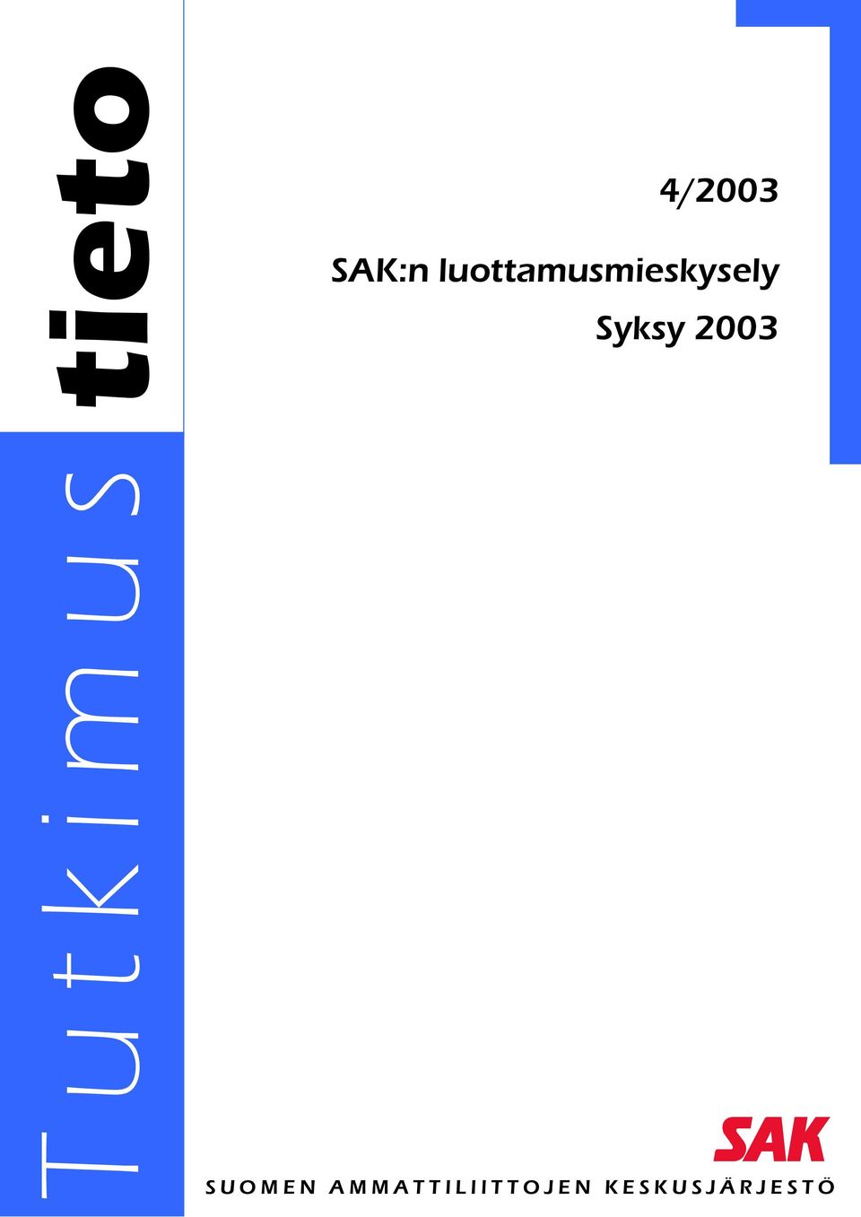 Syksy 2003 SUOMEN