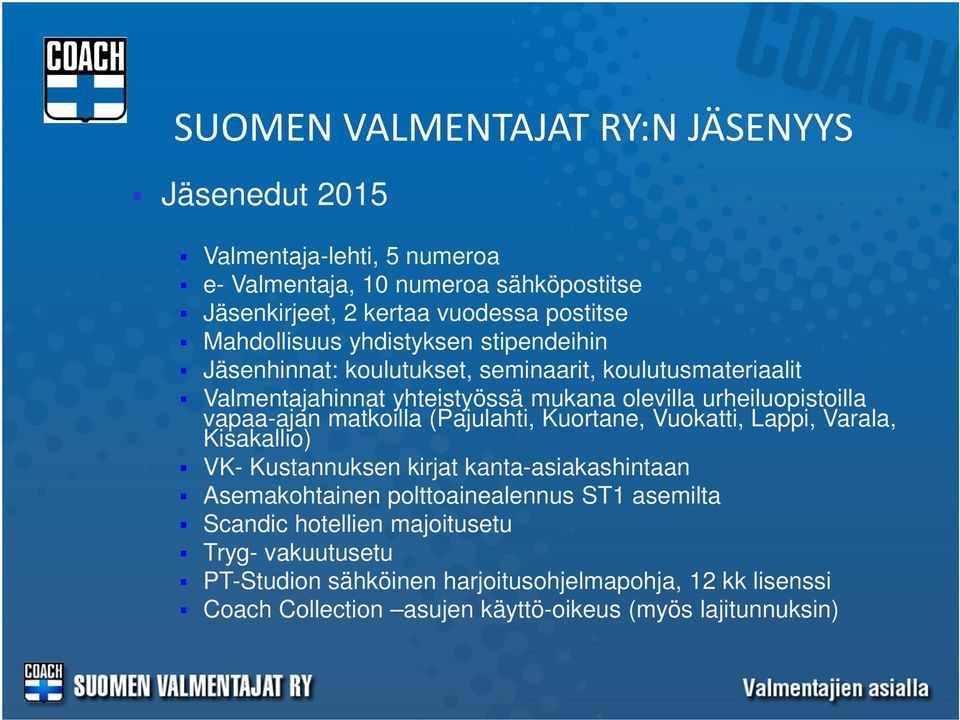 vapaa-ajan matkoilla (Pajulahti, Kuortane, Vuokatti, Lappi, Varala, Kisakallio) VK- Kustannuksen kirjat kanta-asiakashintaan Asemakohtainen polttoainealennus ST1