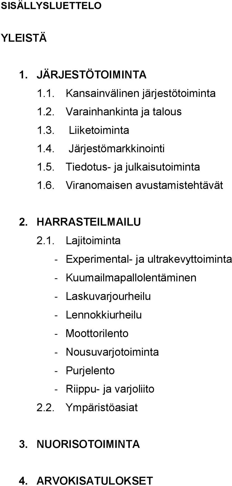 HARRASTEILMAILU 2.1.