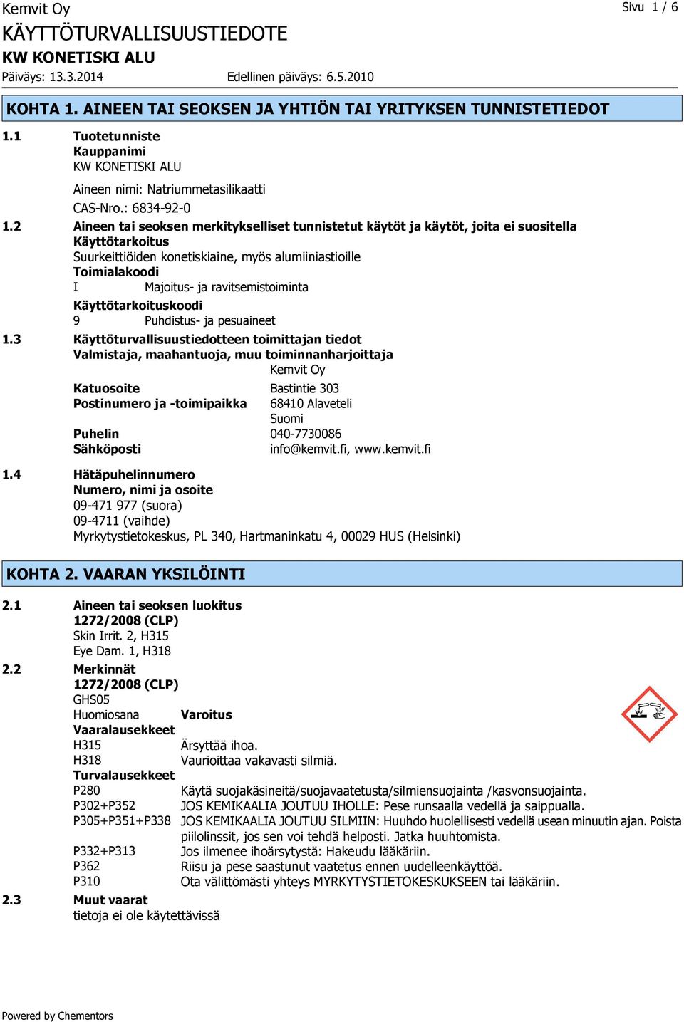 ravitsemistoiminta Käyttötarkoituskoodi 9 Puhdistus- ja pesuaineet 1.