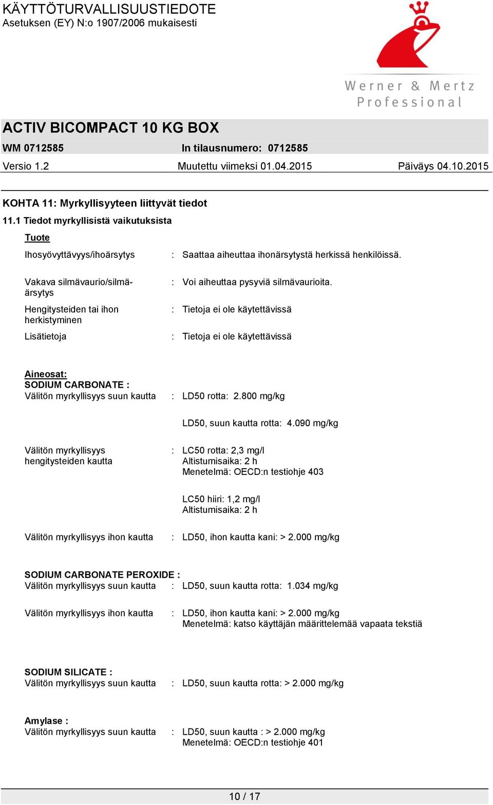 800 mg/kg LD50, suun kautta rotta: 4.