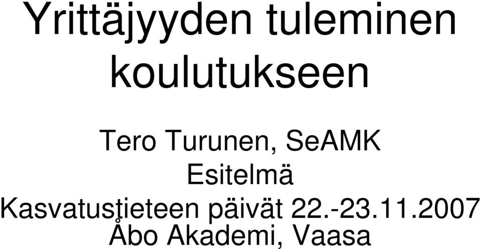 SeAMK Esitelmä Kasvatustieteen