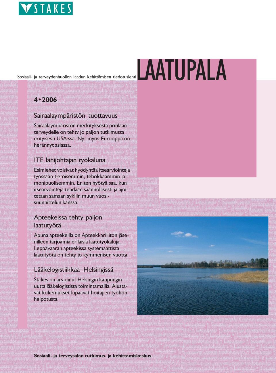 Eniten hyötyä saa, kun itsearvointeja tehdään säännöllisesti ja ajoitetaan samaan sykliin muun vuosisuunnittelun kanssa.