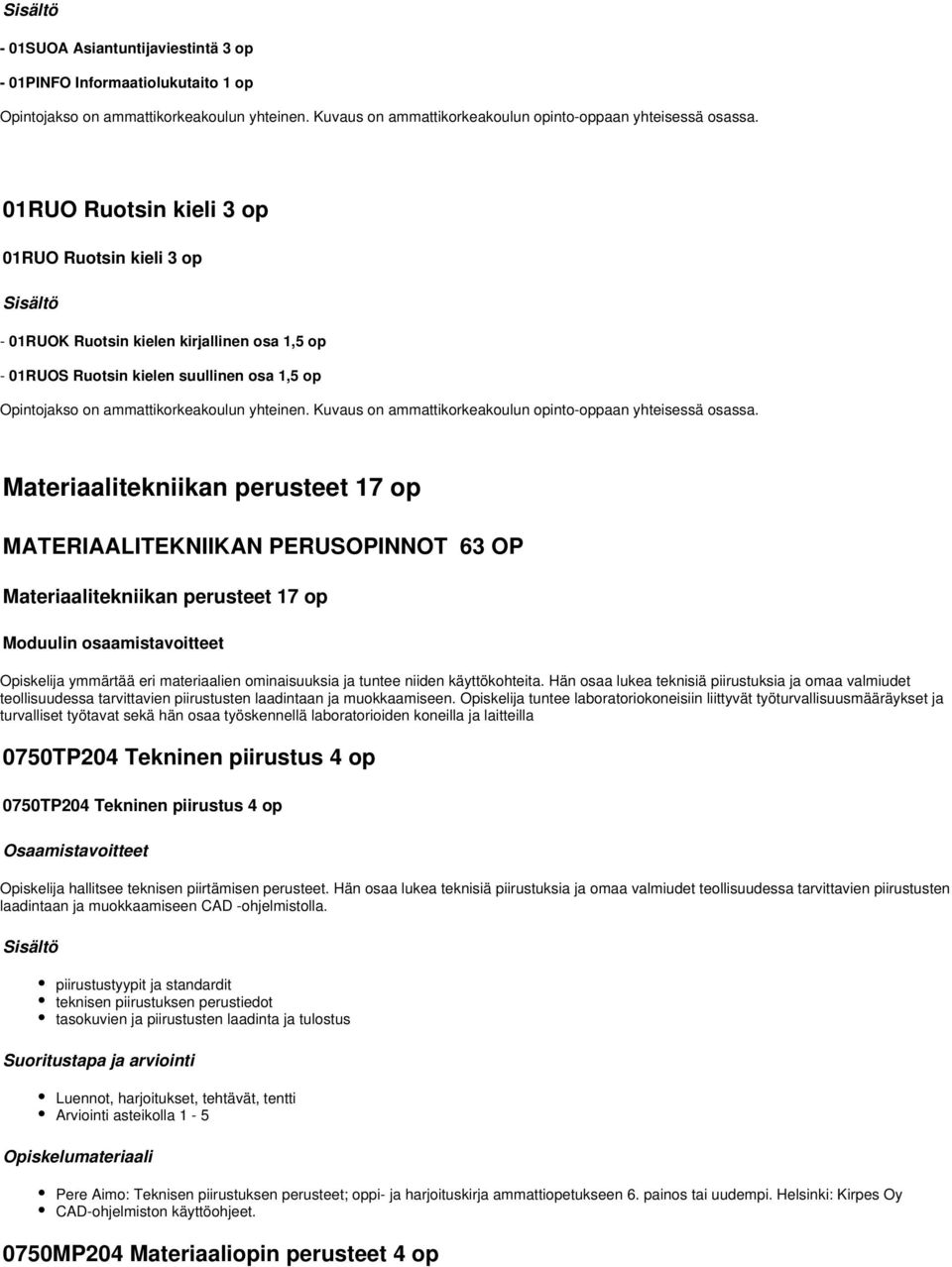 Kuvaus on ammattikorkeakoulun opinto-oppaan yhteisessä osassa.