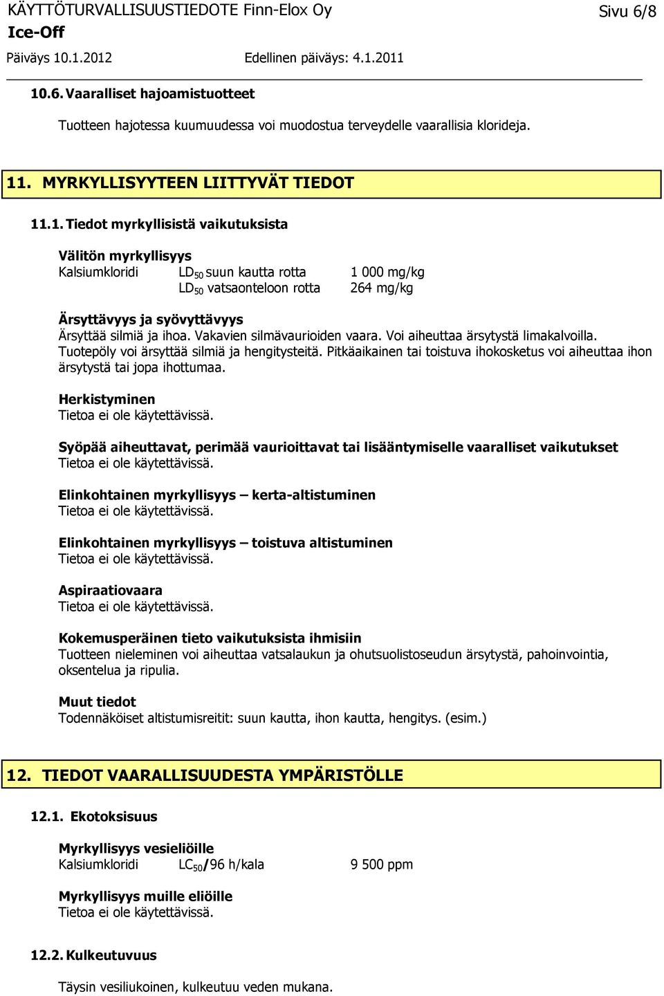 . MYRKYLLISYYTEEN LIITTYVÄT TIEDOT 11