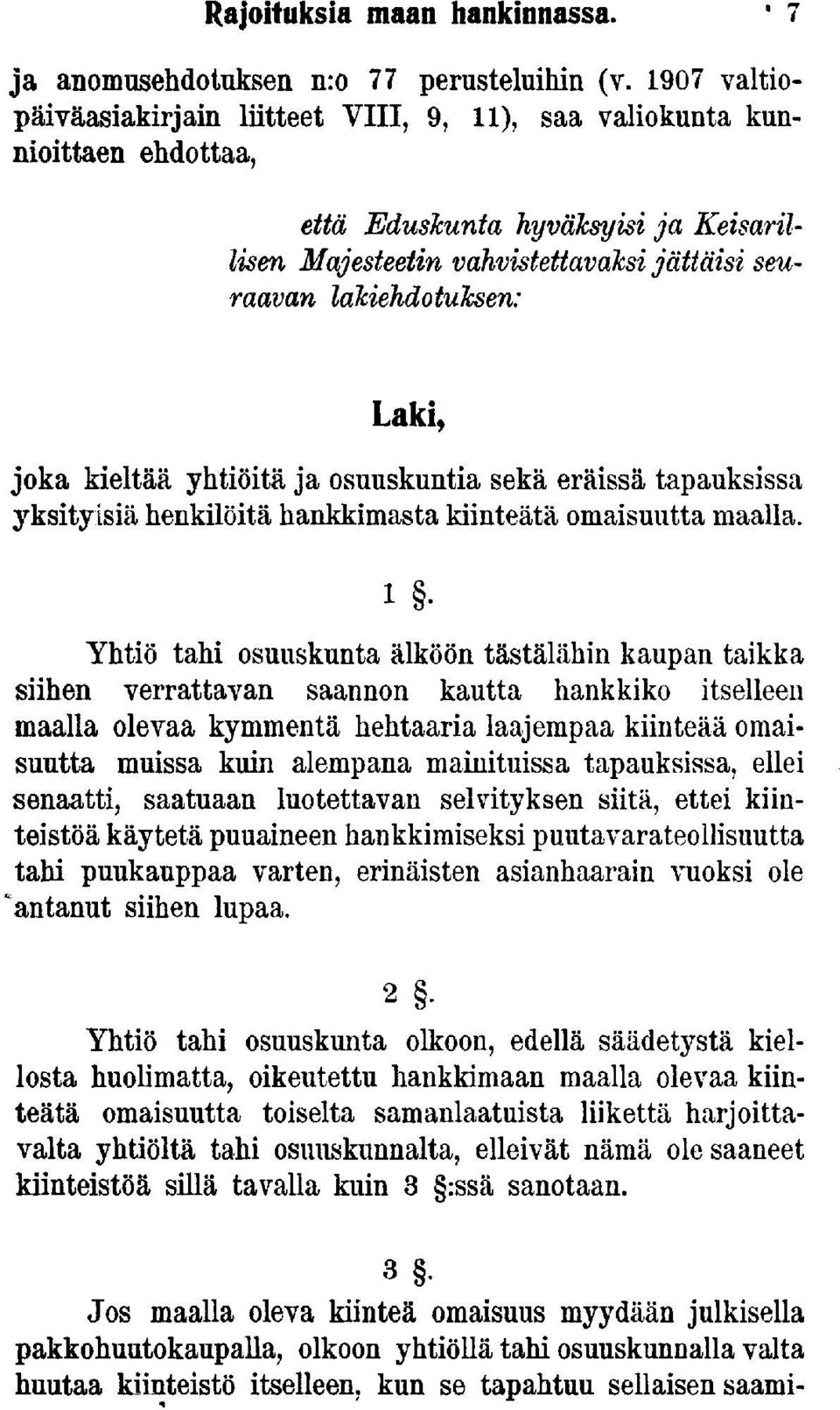 Laki, joka kieltää yhtiöitä ja osuuskuntia sekä eräissä tapauksissa yksityisiä henkilöitä hankkimasta kiinteätä omaisuutta maalla.