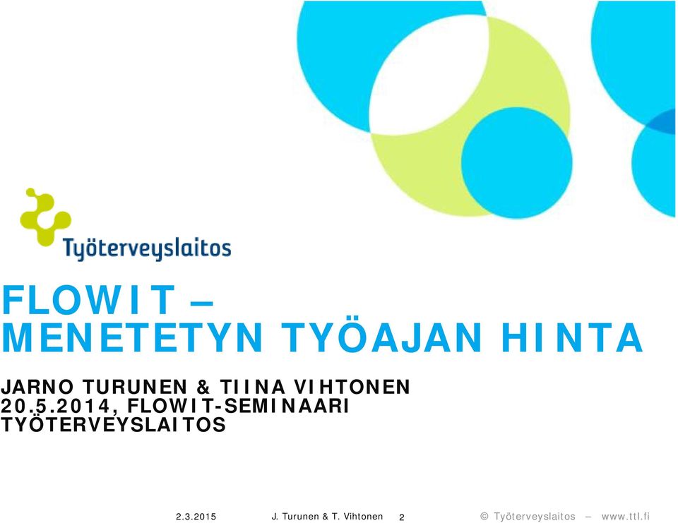 2014, FLOWIT-SEMINAARI