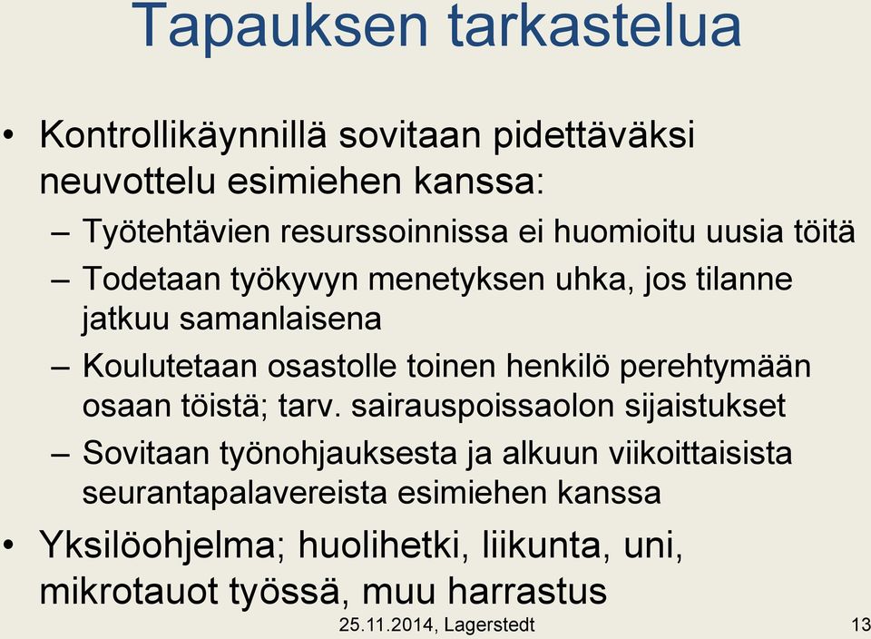 perehtymään osaan töistä; tarv.