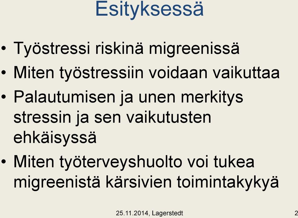 stressin ja sen vaikutusten ehkäisyssä Miten