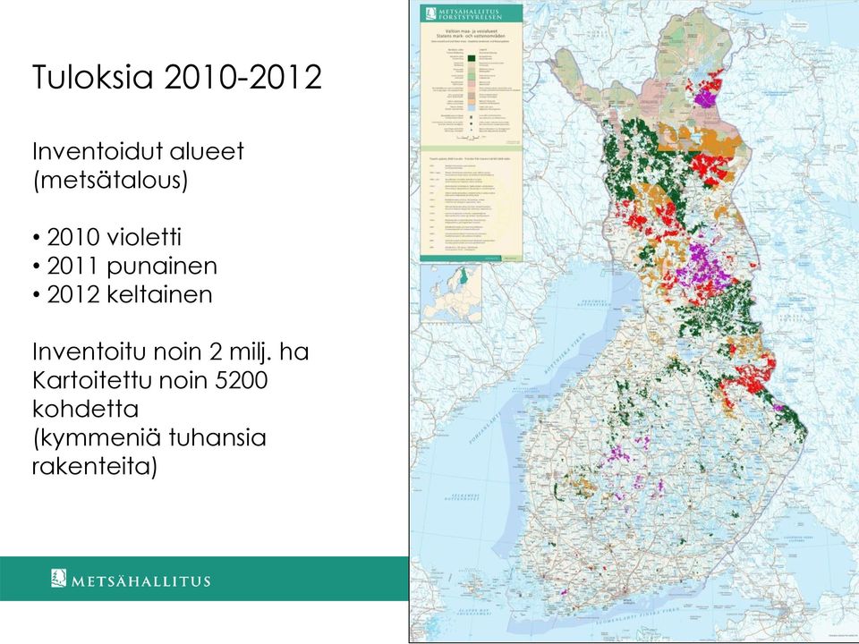 2012 keltainen Inventoitu noin 2 milj.