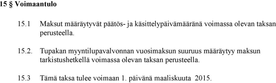 taksan perusteella. 15.2.