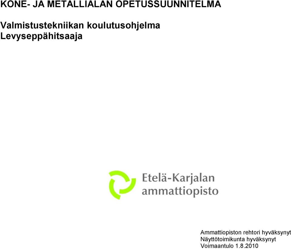 Levyseppähitsaaja Ammattiopiston rehtori