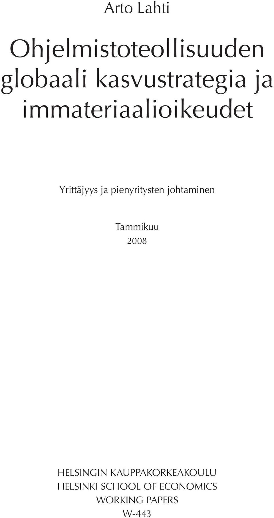 pienyritysten johtaminen Tammikuu 2008 HELSINGIN