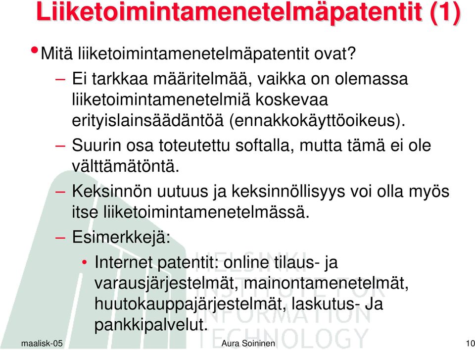 Suurin osa toteutettu softalla, mutta tämä ei ole välttämätöntä.