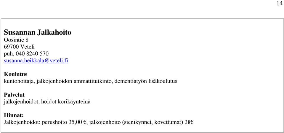 fi kuntohoitaja, jalkojenhoidon ammattitutkinto, dementiatyön