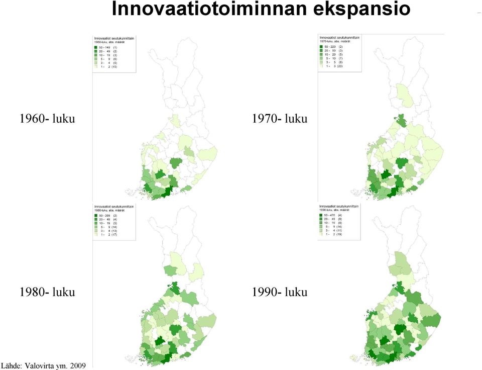 1970 luku 1980 luku 1990