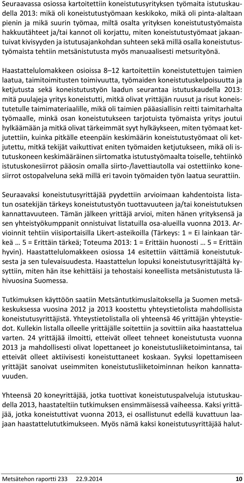 metsänistutusta myös manuaalisesti metsurityönä.